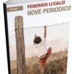 “Nove Periodico” il romanzo autobiografico sul  ritorno alle origini dell’agrigentino Federico Li Calzi