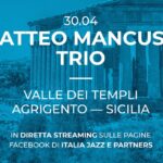 UNESCO in musica – International Jazz Day. Dalla Valle dei Templi di Agrigento Matteo Mancuso Trio